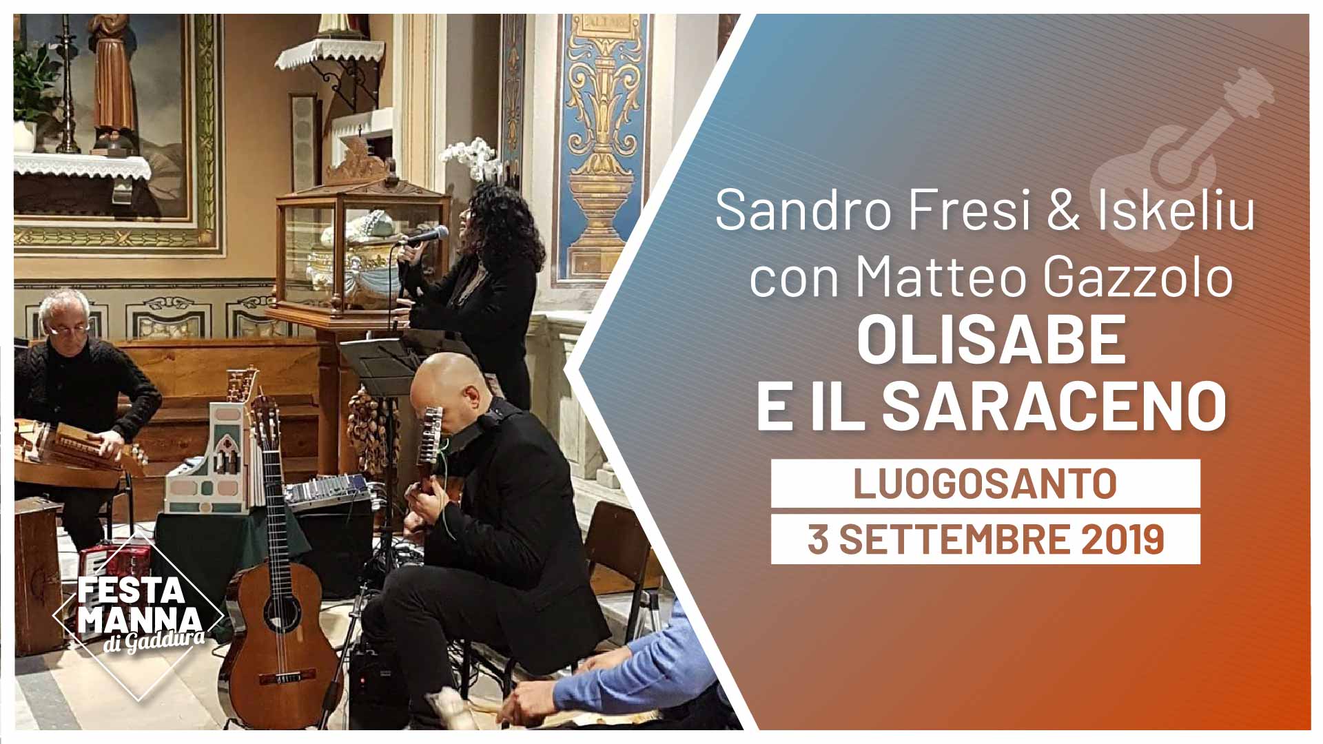 “Olisabe e il Saraceno”, reading musicale di Sandro Fresi & Iskeliu e Matteo Gazzolo | Festa Manna di Gaddura 2019